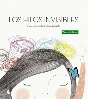 HILOS INVISIBLES, LOS | 9788494304637 | TORRENTS OLMEDO, MONTSE | Llibreria La Gralla | Librería online de Granollers