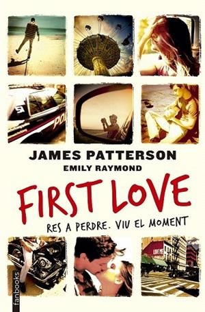 FIRST LOVE | 9788416297450 | PATTERSON, JAMES / RAYMOND, EMILY | Llibreria La Gralla | Llibreria online de Granollers