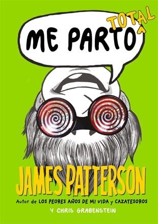 ME PARTO TOTAL | 9788424654566 | PATTERSON, JAMES/GRABENSTEIN, CHRIS | Llibreria La Gralla | Librería online de Granollers