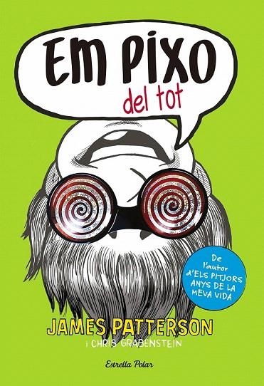 EM PIXO DEL TOT | 9788490579886 | PATTERSON, JAMES / GRABENSTEIN, CHRIS | Llibreria La Gralla | Librería online de Granollers
