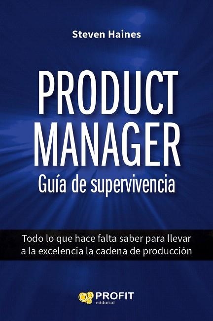 PRODUCT MANAGER. GUÍA DE SUPERVIVENCIA | 9788416115914 | HAINES, STEVEN | Llibreria La Gralla | Llibreria online de Granollers