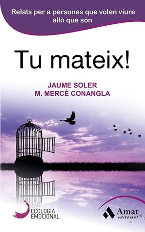 TU MATEIX! | 9788497358040 | CONANGLA I MARÍN, MARIA MERCÈ/SOLER I LLEONART, JAUME | Llibreria La Gralla | Librería online de Granollers