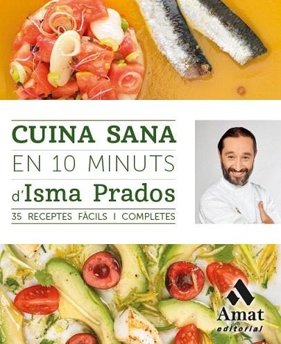 CUINA SANA EN 10 MINUTS | 9788497358101 | PRADOS SOTO, ISMA | Llibreria La Gralla | Llibreria online de Granollers