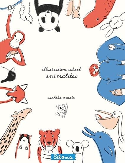 ILLUSTRATION SCHOOL: ANIMALITOS | 9788494313417 | UMOTO, SACHIKO | Llibreria La Gralla | Librería online de Granollers