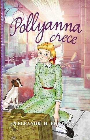 POLLYANNA CRECE | 9788415943280 | HODGMAN PORTER, ELEANOR | Llibreria La Gralla | Llibreria online de Granollers