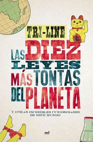 10 LEYES MÁS TONTAS DEL PLANETA, LAS | 9788427042186 | TRI-LINE | Llibreria La Gralla | Llibreria online de Granollers