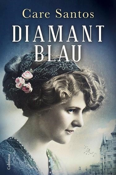 DIAMANT BLAU | 9788466420037 | SANTOS, CARE | Llibreria La Gralla | Librería online de Granollers