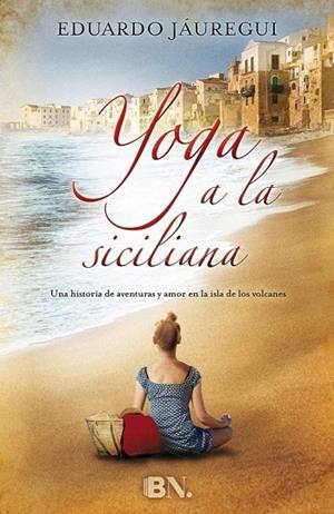 YOGA A LA SICILIANA | 9788466657792 | JÁUREGUI, EDUARDO | Llibreria La Gralla | Librería online de Granollers