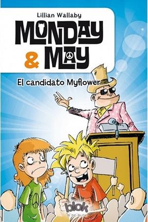 MONDAY & MAY 3. EL CANDIDATO MYFLOWER | 9788416075607 | WALLABY, LILLIAN | Llibreria La Gralla | Llibreria online de Granollers
