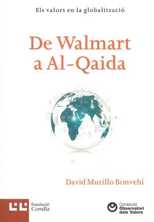 DE WALMART A AL-QAIDA | 9788472269958 | MURILLO BONVEHÍ, DAVID | Llibreria La Gralla | Librería online de Granollers