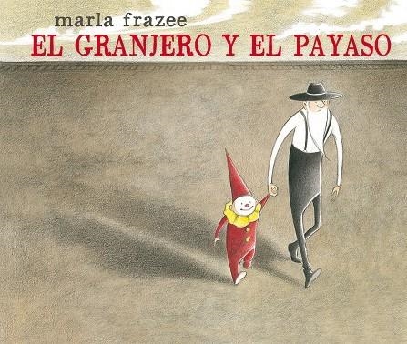 GRANJERO Y EL PAYASO, EL | 9788498457407 | FRAZEE, MARLA | Llibreria La Gralla | Librería online de Granollers