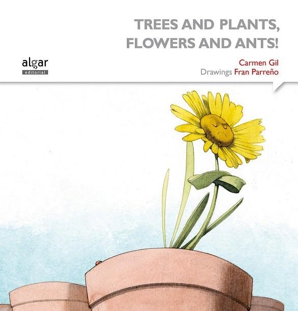 TREES AND PLANTS, FLOWERS AND ANTS! | 9788498457674 | GIL MARTÍNEZ, CARMEN | Llibreria La Gralla | Llibreria online de Granollers