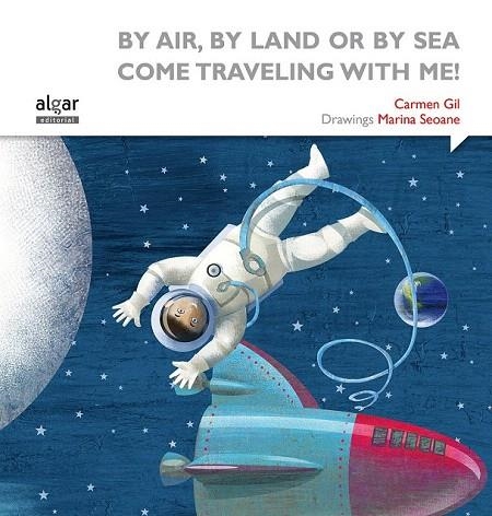 BY AIR, BY LAND OR BY SEA COME TRAVELING WITH ME! | 9788498457643 | GIL MARTÍNEZ, CARMEN | Llibreria La Gralla | Librería online de Granollers