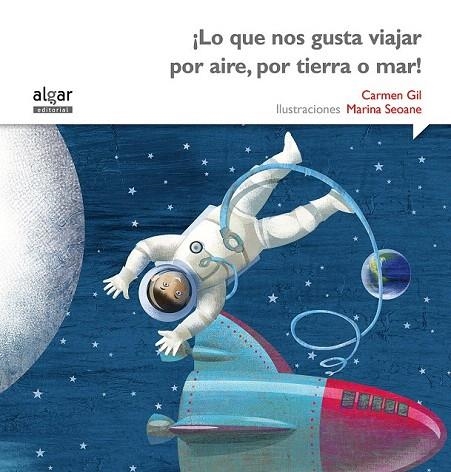 ¡LO QUE NOS GUSTA VIAJAR POR AIRE, POR TIERRA O MAR! (IMPRENTA) | 9788498457445 | GIL MARTÍNEZ, CARMEN | Llibreria La Gralla | Librería online de Granollers