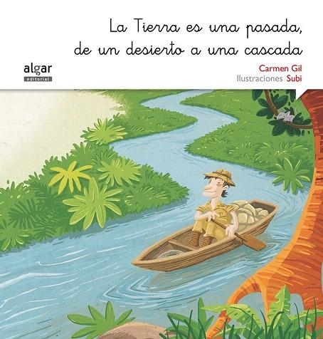 TIERRA ES UNA PASADA, DE UN DESIERTO A UNA CASCADA, LA | 9788498457551 | GIL MARTÍNEZ, CARMEN | Llibreria La Gralla | Librería online de Granollers