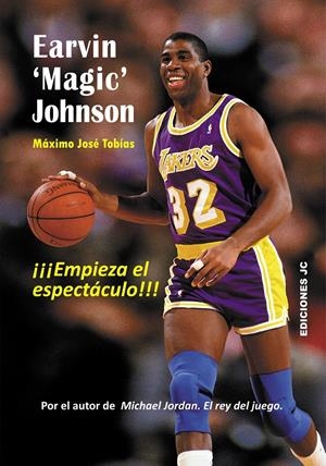 EARVIN 'MAGIC' JOHNSON. EMPIEZA EL ESPECTÁCULO | 9788415448105 | TOBÍAS RUBIO, MÁXIMO JOSÉ | Llibreria La Gralla | Librería online de Granollers