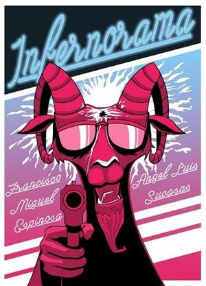 INFERNORAMA | 9788416436019 | ESPINOSA, FRANCISCO MIGUEL / SUCASAS, ANGEL LUIS | Llibreria La Gralla | Llibreria online de Granollers