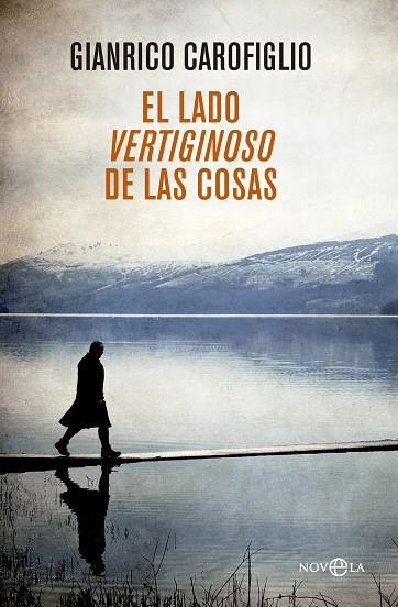 LADO VERTIGINOSO DE LAS COSAS, EL | 9788490604724 | CAROFIGLIO, GIANRICO | Llibreria La Gralla | Llibreria online de Granollers