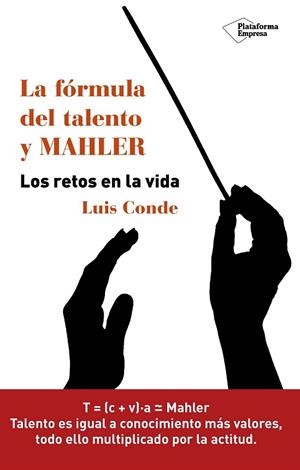 FÓRMULA DEL TALENTO Y MAHLER, LA | 9788416429899 | CONDE MOLLER, LUIS | Llibreria La Gralla | Llibreria online de Granollers