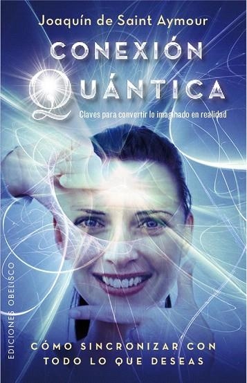 CONEXIÓN QUÁNTICA | 9788491110361 | DE SAINT AYMOUR, JOAQUÍN | Llibreria La Gralla | Llibreria online de Granollers