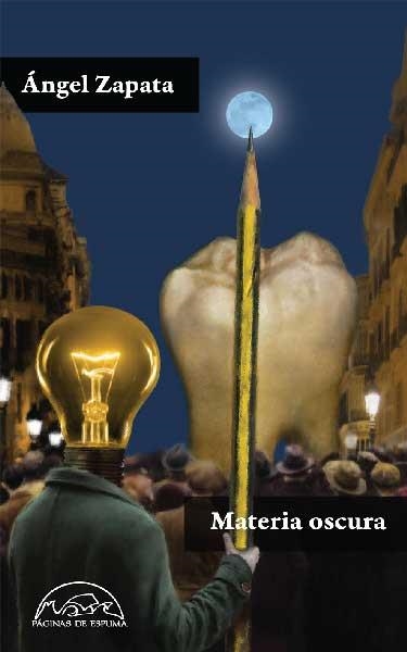MATERIA OSCURA | 9788483931929 | ZAPATA, ÁNGEL | Llibreria La Gralla | Llibreria online de Granollers