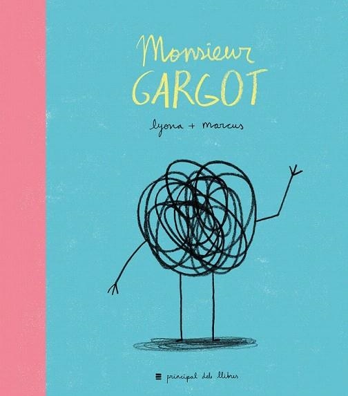 MONSIEUR GARGOT | 9788416223374 | LYONA/MARCUS | Llibreria La Gralla | Librería online de Granollers