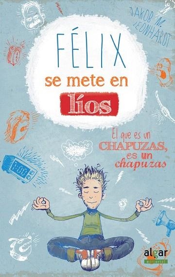 FÉLIX SE METE EN LÍOS | 9788498457971 | LEONHARDT, JAKOB M. | Llibreria La Gralla | Librería online de Granollers