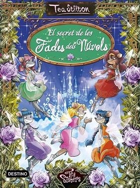 SECRET DE LES FADES DELS NÚVOLS, EL | 9788416519217 | TEA STILTON | Llibreria La Gralla | Librería online de Granollers