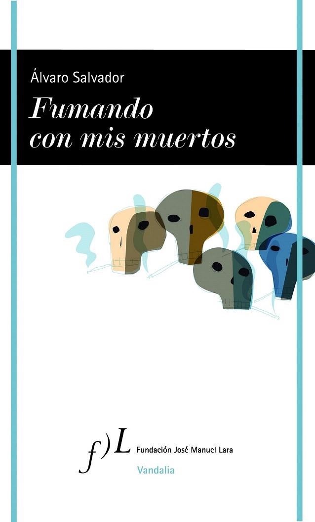 FUMANDO CON MIS MUERTOS | 9788415673156 | SALVADOR, ÁLVARO | Llibreria La Gralla | Llibreria online de Granollers