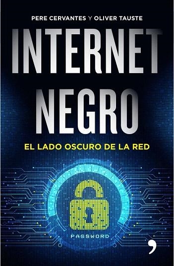 INTERNET NEGRO | 9788499985183 | PERE CERVANTES PASCUAL/OLIVER TAUSTE SOLÁ | Llibreria La Gralla | Llibreria online de Granollers