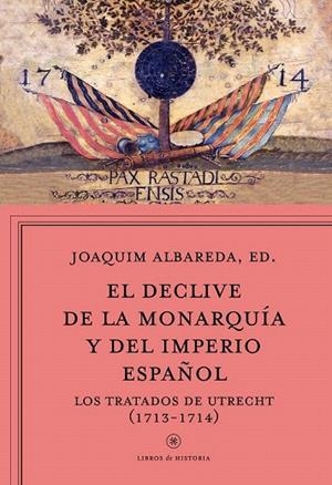 DECLIVE DE LA MONARQUÍA Y DEL IMPERIO ESPAÑOL, EL  | 9788498928815 | ALBAREDA SALVADÓ, JOAQUIM  | Llibreria La Gralla | Librería online de Granollers
