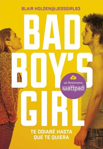 TE ODIARÉ HASTA QUE TE QUIERA (BAD BOY'S GIRL 1) | 9788490435366 | HOLDEN, BLAIR | Llibreria La Gralla | Llibreria online de Granollers