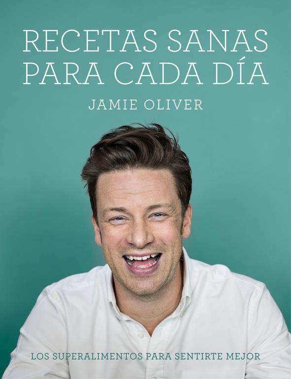 RECETAS SANAS PARA CADA DÍA | 9788416220748 | OLIVER, JAMIE | Llibreria La Gralla | Librería online de Granollers