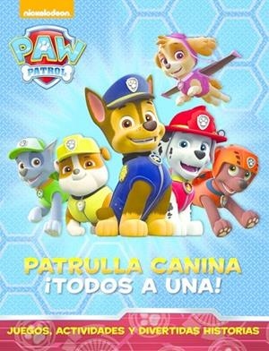 PATRULLA CANINA: ¡TODOS A UNA! (PAW PATROL) | 9788448844462 | NICKELODEON | Llibreria La Gralla | Librería online de Granollers