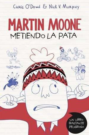 METIENDO LA PATA (MARTIN MOONE 1) | 9788490434536 | 0'DOWD,CHRIS/V. MURPHY,NICK | Llibreria La Gralla | Llibreria online de Granollers