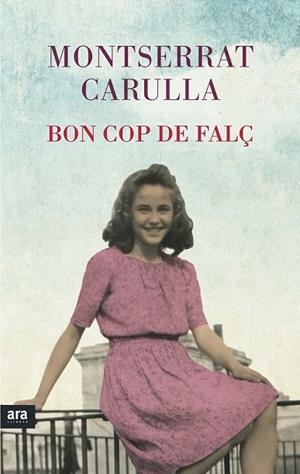 BON COP DE FALÇ | 9788416154494 | CARULLA I VENTURA, MONTSERRAT | Llibreria La Gralla | Librería online de Granollers