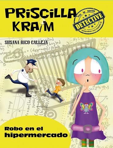 PRISCILLA KRAIM. ROBO EN EL HIPERMERCADO | 9788494308260 | RICO CALLEJA, SUSANA  | Llibreria La Gralla | Llibreria online de Granollers