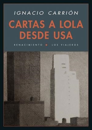 CARTAS A LOLA DESDE USA | 9788416246809 | CARRIÓN, IGNACIO | Llibreria La Gralla | Llibreria online de Granollers