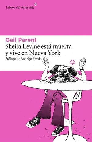 SHEILA LEVINE ESTÁ MUERTA Y VIVE EN NUEVA YORK | 9788416213481 | PARENT, GAIL | Llibreria La Gralla | Llibreria online de Granollers