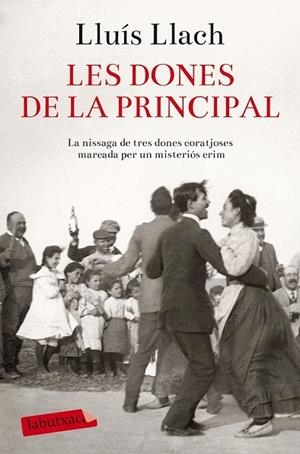 DONES DE LA PRINCIPAL, LES | 9788416334612 | LLACH, LLUÍS | Llibreria La Gralla | Librería online de Granollers