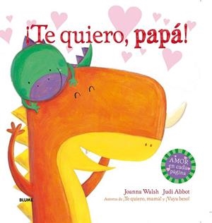 TE QUIERO, PAPÁ! | 9788498018578 | WALSH, JOANNA/ABBOT, JUDI | Llibreria La Gralla | Llibreria online de Granollers