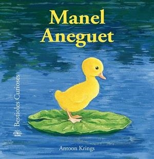 MANEL ANEGUET BESTIOLES CURIOSES | 9788498018547 | KRINGS, ANTOON | Llibreria La Gralla | Llibreria online de Granollers