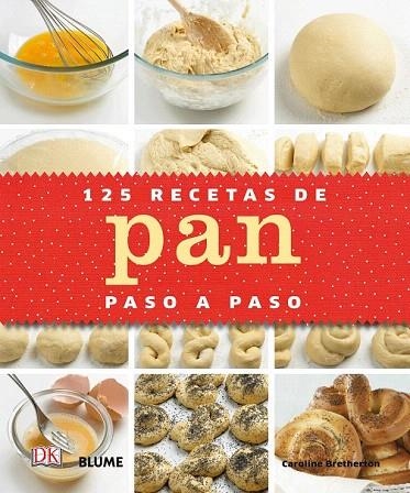 125 RECETAS DE PAN PASO A PASO | 9788416138524 | BRETHERTON, CAROLINE | Llibreria La Gralla | Llibreria online de Granollers