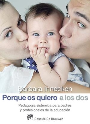 PORQUE OS QUIERO A LOS DOS | 9788433028068 | INNECKEN, BARBARA | Llibreria La Gralla | Librería online de Granollers
