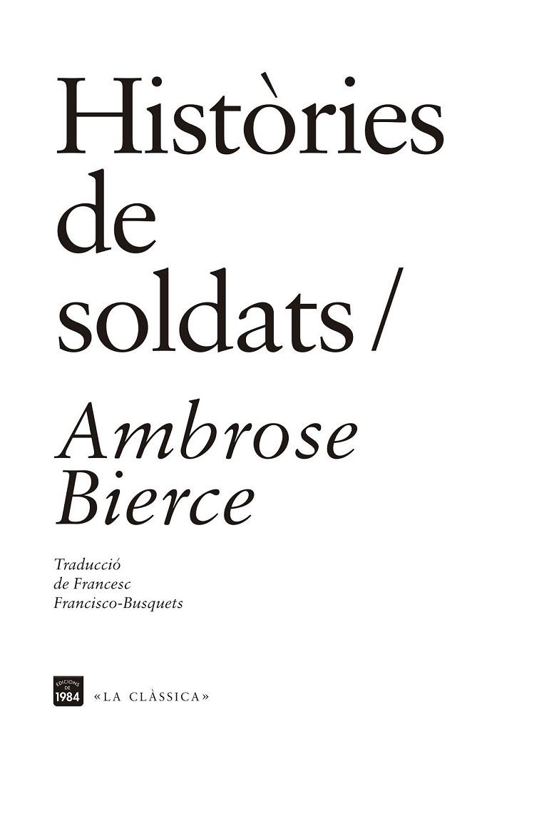 HISTÒRIES DE SOLDATS | 9788415835691 | BIERCE, AMBROSE | Llibreria La Gralla | Llibreria online de Granollers