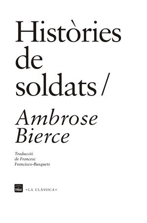 HISTÒRIES DE SOLDATS | 9788415835691 | BIERCE, AMBROSE | Llibreria La Gralla | Librería online de Granollers