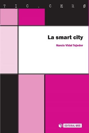 SMART CITY, LA | 9788490649053 | VIDAL TEJEDOR, NARCÍS | Llibreria La Gralla | Librería online de Granollers