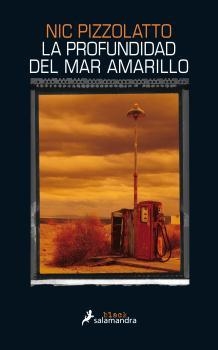 PROFUNDIDAD DEL MAR AMARILLO, LA | 9788416237098 | PIZZOLATTO, NIC | Llibreria La Gralla | Librería online de Granollers
