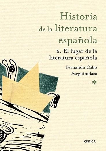 LUGAR DE LA LITERATURA ESPAÑOLA. HISTORIA DE LA LITERATURA ESPAÑOLA 9 | 9788498928938 | FERNANDO CABO ASEGUINOLAZA | Llibreria La Gralla | Librería online de Granollers