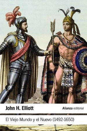 VIEJO MUNDO Y EL NUEVO (1492-1650) | 9788491041825 | ELLIOTT, JOHN H. | Llibreria La Gralla | Librería online de Granollers